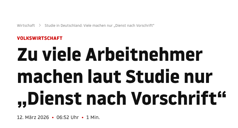 Überschrift von stern.de:
Zu viele Arbeitnehmer machen laut Studie nur Dienst nach Vorschrift