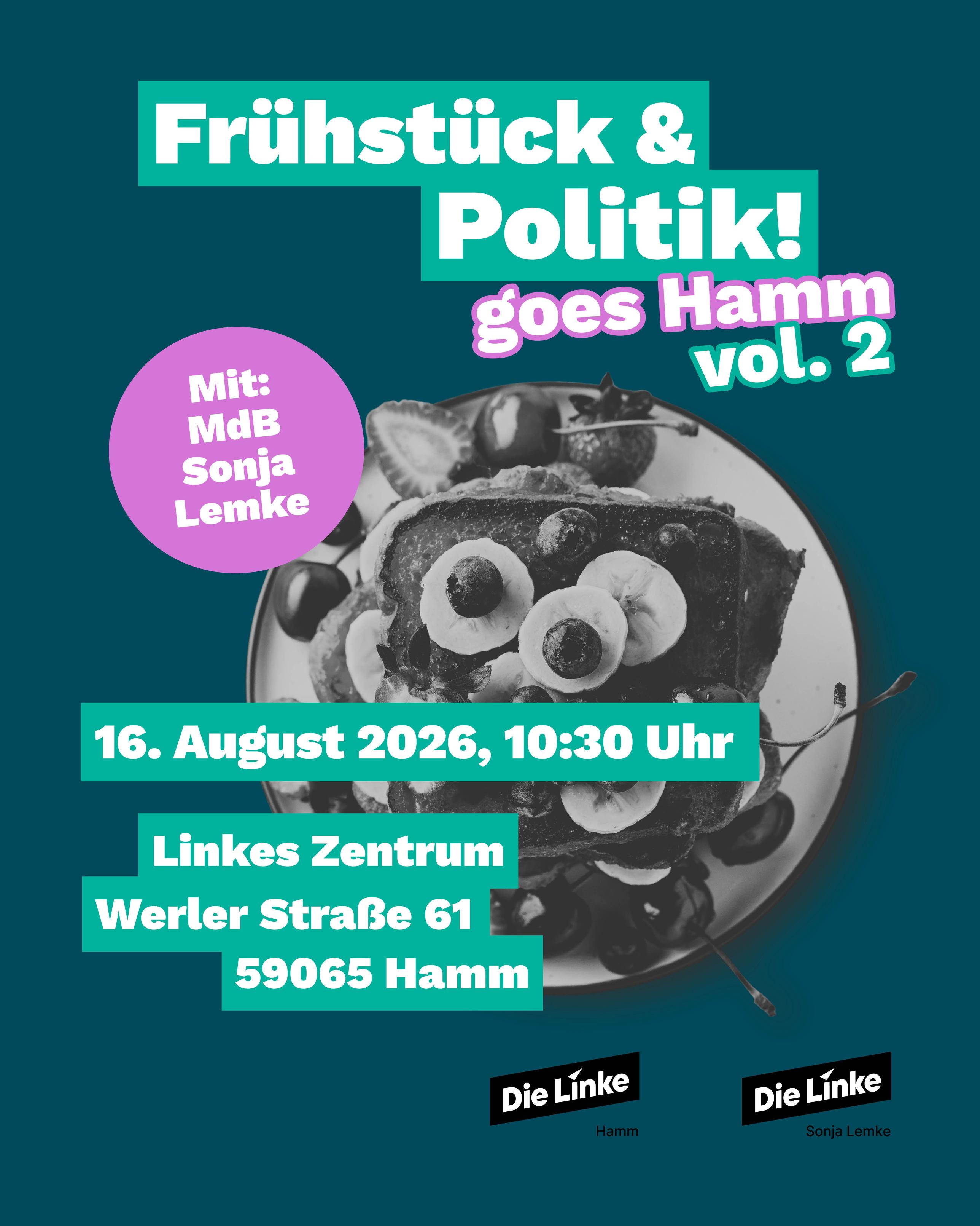 Frühstück & Politik goes Hamm vol. 2. Mit MdB Sonja Lemke. 16.8.26 10:30 Uhr Linkes Zentrum Werler Straße 61 59065